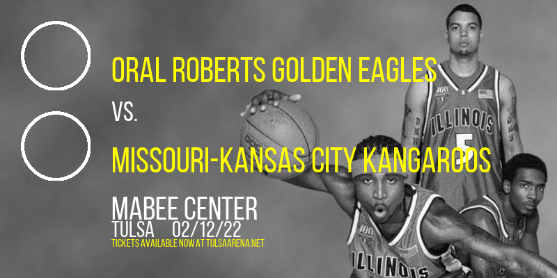 Oral Roberts Golden Eagles vs. Missouri-Kansas City Kangaroos at Mabee Center
