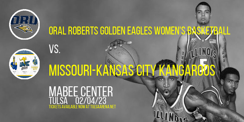 Oral Roberts Golden Eagles Women's Basketball vs. Missouri-Kansas City Kangaroos at Mabee Center tickets Oral Roberts Golden Eagles Women's Basketball vs. Missouri-Kansas City Kangaroos at Mabee Center