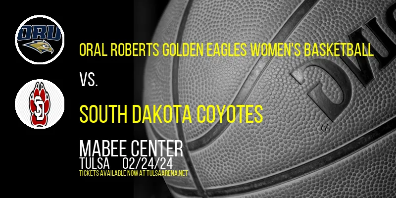 Oral Roberts Golden Eagles Women's Basketball vs. South Dakota Coyotes at Mabee Center