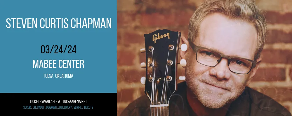 Steven Curtis Chapman at Mabee Center
