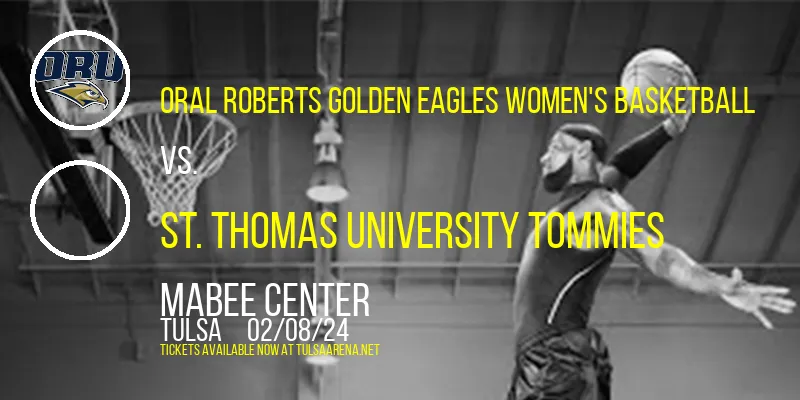 Oral Roberts Golden Eagles Women's Basketball vs. St. Thomas University Tommies at Mabee Center